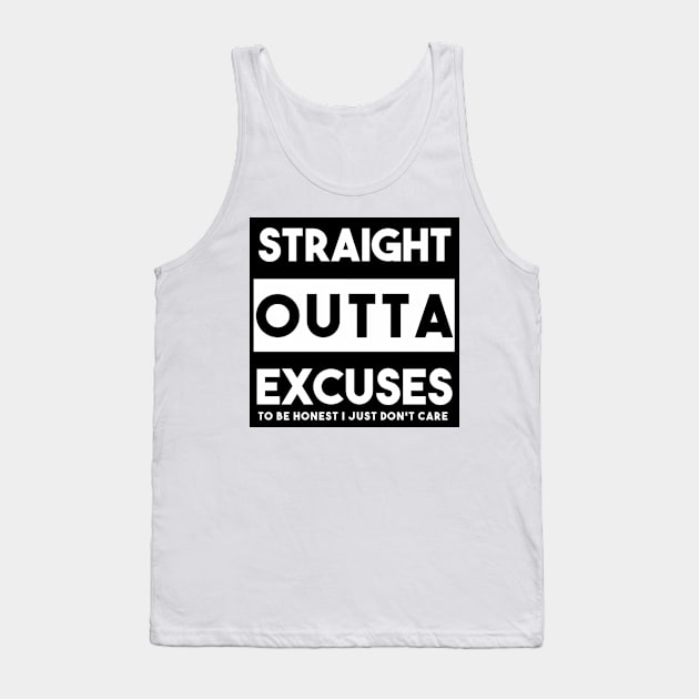 Straight Outta Excuses Tank Top by FirstTees